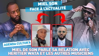 MIEL DE SON PARLE SA RELATION AVEC HERITIER WATA ET LES AUTRES MUSICIENS [upl. by Leffen415]