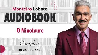 O Minotauro de Monteiro Lobato  Audiobook Sussurros de Tinta [upl. by Anaizit]