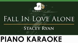 Stacey Ryan  Fall In Love Alone  LOWER Key Piano Karaoke Instrumental [upl. by Unders]