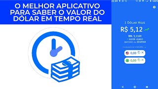 O MELHOR APLICATIVO PARA SABER O VALOR DO DÓLAR EM TEMPO REAL [upl. by Dlared]