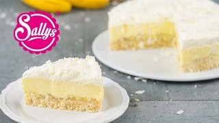 KokosBananenKuchen ohne Backen  Coconut Banana Cream Pie  No Bake  Sallys Welt [upl. by Natanoy875]