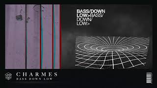 Charmes  Bass Down Low [upl. by Enayd]