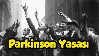 Parkinson Yasası Nedir İş Hayatının Şifresi [upl. by Olin108]