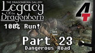 Legacy of the Dragonborn Dragonborn Gallery  Part 23 Dangerous Road [upl. by Hashimoto]