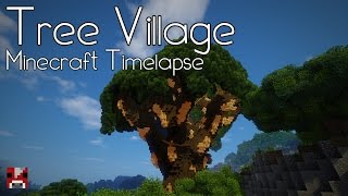 Minecraft Timelapse  Tree Village  Part 1 of 2 [upl. by Ayenet742]