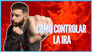 Como CONTROLAR LA IRA y la AGRESIVIDAD 😡😡😡 [upl. by Lasky165]