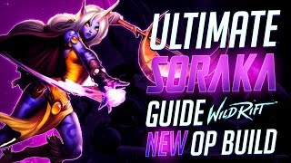 Wild Rift  Soraka Guide  Build Secret Items Combos Runes Tips and Tricks [upl. by Innoc]