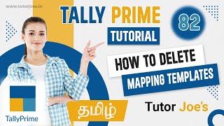 How to Delete Mapping Templates in Tally Prime in Tamil  Tutor Joes [upl. by Anyg867]