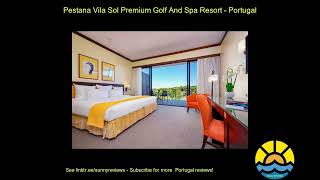 pestana vila sol premium golf and spa resort [upl. by Shae]