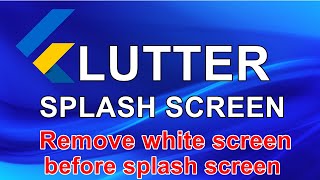 Flutter Splash Screen Remove white screen before splash screen [upl. by Htiffirg]