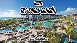 TRS Coral Cancún  Guía Completa [upl. by Atorod]