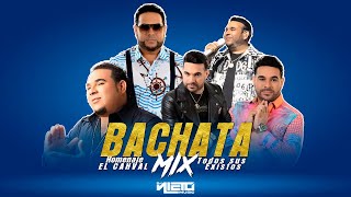 BACHATA MIX Homenaje al Chaval Todos sus Éxitos  DJ NIETO [upl. by Cela]