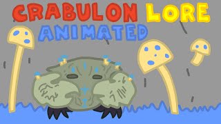 Calamity Lore Animated  Crabulon [upl. by Faye]