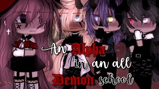 An Alpha in an All Demon School  Gacha Life Mini Movie  GLMM [upl. by Gaw821]