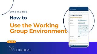 How to use the Working Group environment EUROCAE Hub [upl. by Radford]