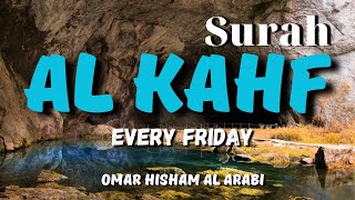 Surah Al Kahf full  Al Kahf  سورة الكهف  Omar Hisham Сура Аль КАХФ quran islam allah [upl. by Eceirehs]