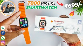 T800 Ultra Smartwatch  Best Ultra Smartwatch ₹699 Only 😍 Review 🔥 [upl. by Icnan334]