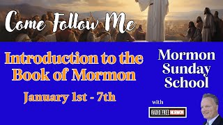 Introduction to The Book of Mormon Jan 1st through 7th 2024 Mormon Sunday School [upl. by Nosnarb]