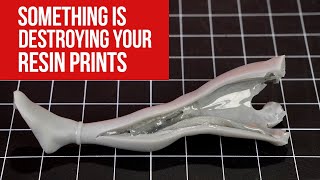 Something is Killing Your 3D Resin Prints  Uncured Resin Damage [upl. by Rosella642]