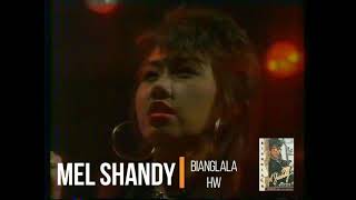 Mel Shandy  Bianglala 1989 [upl. by Darryl]