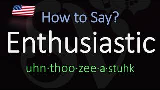 How to Pronounce Enthusiastic CORRECTLY Meaning amp Pronunciation [upl. by Ellehcin]