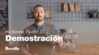 The Barista Touch™  Prepara café de la tercera ola con una pantalla táctil  Breville México [upl. by Tama]