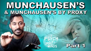 MUNCHAUSEN Syndrome amp MUNCHAUSENS By PROXY Part 1  FORENSIC PSYCHIATRIST Dr Das [upl. by Llebanna793]