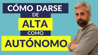 👉 Cómo darse de ALTA AUTÓNOMO  💥ACTUALIZADO 2021💥 [upl. by Zavala]