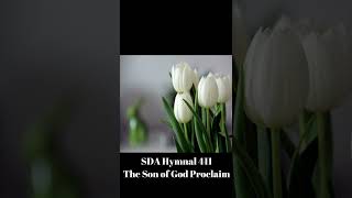 SDA Hymnal 411 The Son of God Proclaim [upl. by Suiluj235]