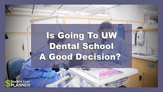 Is Going To University Of Washington Dental School A Good Decision  Student Loan Planner [upl. by Htehpaj]