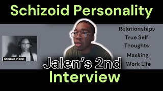 Inside the Schizoid Mind  Interview  Jalen Returns [upl. by Anole630]