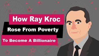 Ray Kroc Biography  Animated Video  From Poverty to a Billionaire [upl. by Euhsoj44]