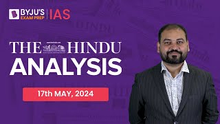 The Hindu Newspaper Analysis  17th May 2024  Current Affairs Today  UPSC Editorial Analysis [upl. by Strep]