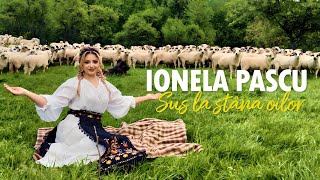 Ionela Pascu  Sus la stâna oilor  Official Video [upl. by Maze]