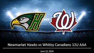 240622 Newmarket Hawks 7 at Whitby Canadians 5 12U AAA [upl. by Stefa861]