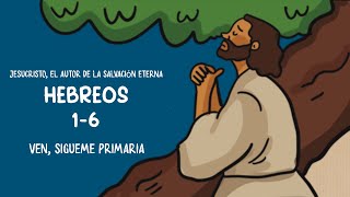 Hebreos 16  Nuevo Testamento  Primaria SUD  Ven Sígueme Primaria 2023 [upl. by Ladnyc535]