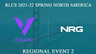 V1 vs NRG  RLCS 202122 Spring North America Regional 2  15 May 2022 [upl. by Hurff813]