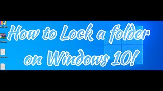 How to Lock Folders on Windows 10 [upl. by Omland300]