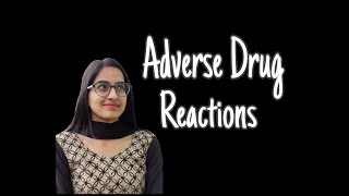 Adverse Drug Reactions  Types and Significance [upl. by Surat615]