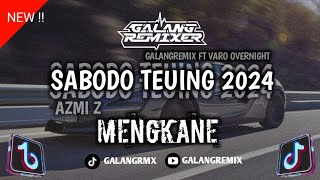 DJ SABODO TEUINGAZMI Z GALANGREMIX FT VARO OVERNIGHTSOUND VIRAL 2K24 MENGKANE‼️dj automobile [upl. by Yhtimit]