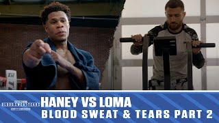 Blood Sweat amp Tears Haney vs Loma Part 2  Full Episode  Haney vs Loma May 20 ESPN PPV [upl. by Adai113]