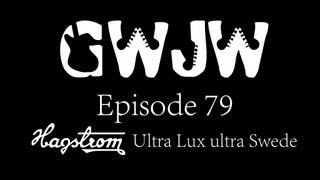 Guitars With Jon Way Episode 79 Hagstrom Ultra Lux Ultra Swede [upl. by Erina]