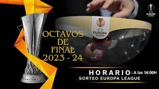 SORTEO EUROPA LEAGUE  OCTAVOS DE FINAL 202324 [upl. by Rehpotsirhc]