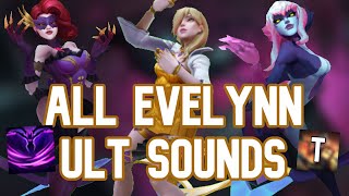 All Evelynn Ult Sounds [upl. by Ragen]