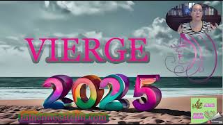 ♍ HOROSCOPE 2025♍ VIERGE ♍✅L’année de la réalisation personnelle [upl. by Nnylatsirk]