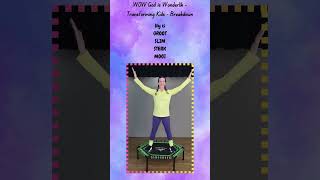 WOW God Is Wonderlik  Transforming Kids BREAKDOWN  BOUNCE FitPraiseKids [upl. by Ellehcal]