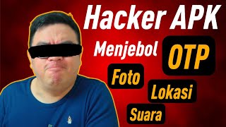 TELANJANGI Cara Hacker APK Menjebol OTP SMS Foto Data Serta Solusinya [upl. by Joub667]