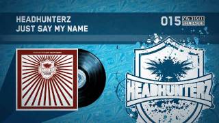 Headhunterz  Just Say My Name HQ [upl. by Sandi]