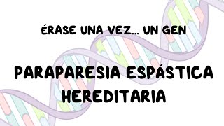 Paraparesia espástica hereditaria  Vídeo explicativo [upl. by Bilek]