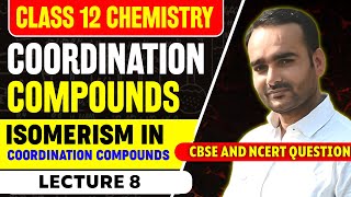 ISOMERISM in COORDINATION COMPOUNDS  Lecture 8  Class 12 chemistry  CBSE BOARD [upl. by Norej]